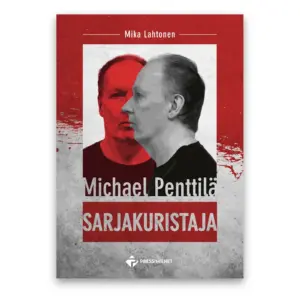 Mika Lahtonen: Sarjakuristaja – Michael Penttilä, kirjan kansi